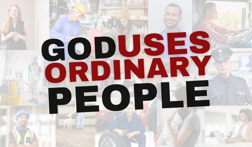 God Uses Ordinary People – Caleb