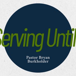 Serving Until?
