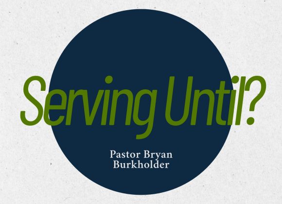 Serving Until? Serving Until?