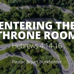 Prayer – Entering The Throne Room
