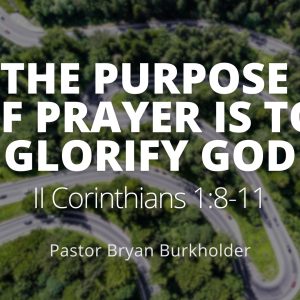 Purpose Of Prayer Is To Glorify God