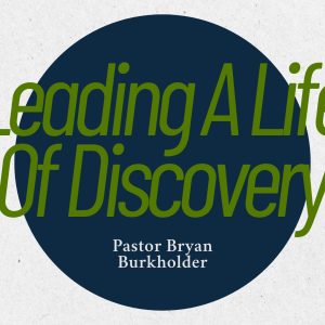 Leading A Life Of Discovery