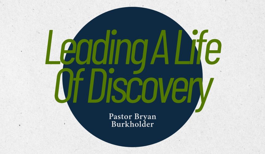 Leading A Life Of Discovery